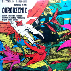 Mieczysław Karłowicz / Filharmonia Pomorska / Bohdan Wodiczko Symfonia E-moll - Odrodzenie Vinyl LP USED