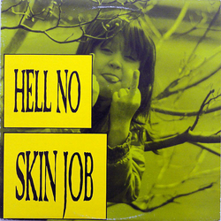 Hell No Skin Job Vinyl LP USED