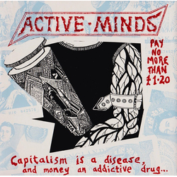 Active Minds (2) Capitalism Is A Disease, And Money An Addictive Drug... Vinyl 7" USED