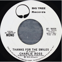 Charlie Ross Thanks For The Smiles USED VINYL 7INCH 45 RPM PROMO STEREO MONO