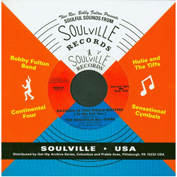 The Soulville All-Stars Nobody To Blame (But Myself) / Nothing In This World Matters (To Me But You) Vinyl 7" USED