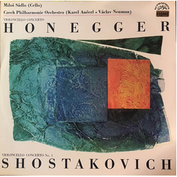 Arthur Honegger / Dmitri Shostakovich / Miloš Sádlo / The Czech Philharmonic Orchestra / Karel Ančerl / Václav Neumann Violoncello Concerto / Violonce