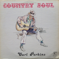 Carl Perkins Country Soul Vinyl LP USED