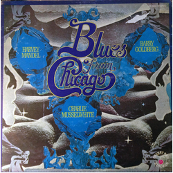 Harvey Mandel / Barry Goldberg / Charlie Musselwhite / Neil Merryweather / Bob Jones (3) Blues From Chicago Vinyl LP USED