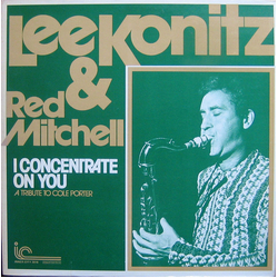 Lee Konitz / Red Mitchell I Concentrate On You (A Tribute To Cole Porter) Vinyl LP USED