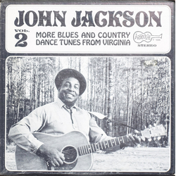 John Jackson (4) Vol. 2: More Blues And Country Dance Tunes From Virginia Vinyl LP USED