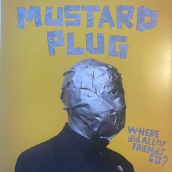 Mustard Plug Where Did All My Friends Go? Vinyl LP USED