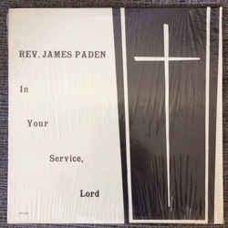 Rev. James Paden In Your Service, Lord Vinyl LP USED