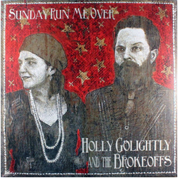 Holly Golightly And The Brokeoffs Sunday Run Me Over Vinyl LP USED