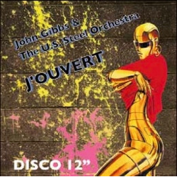 John Gibbs & The U.S. Steel Orchestra J'Ouvert Vinyl 12" USED