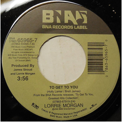 Lorrie Morgan To Get To You Vinyl 7" USED