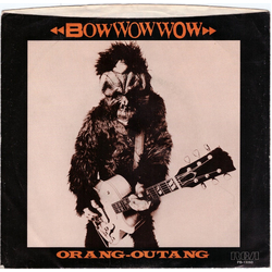 Bow Wow Wow Orang-Outang / Mickey, Put It Down Vinyl 7" USED