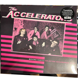 The Accelerators (2) Moving Fast!!! Selected Recordings 77/79 Vinyl LP USED