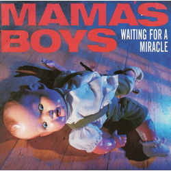 Mama's Boys Waiting For A Miracle Vinyl 7" USED