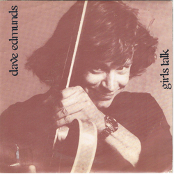 Dave Edmunds Girls Talk Vinyl 7" USED
