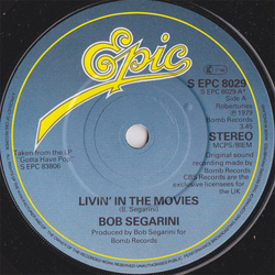 Bob Segarini Livin' In The Movies Vinyl 7" USED