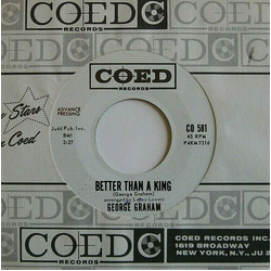 George Graham (7) Better Than A King / You Ran Out On Me Vinyl 7" USED
