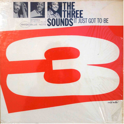 The Three Sounds It Just Got To Be Vinyl LP USED