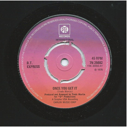 B.T. Express Once You Get It Vinyl 7" USED