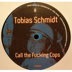 Tobias Schmidt Call The Fucking Cops Vinyl 12" USED