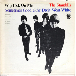 The Standells Why Pick On Me - Sometimes Good Guys Don't Wear White Vinyl LP USED