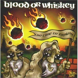 Blood Or Whiskey No Time To Explain Vinyl LP USED