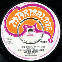 Julie Driscoll, Brian Auger & The Trinity This Wheel's On Fire Vinyl 7" USED