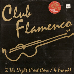 Club Flamenco 2 The Night (Fast Cars / 4 Frank) Vinyl 12" USED