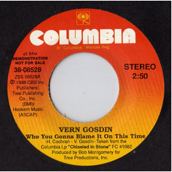 Vern Gosdin Who You Gonna Blame It On This Time Vinyl 7" USED