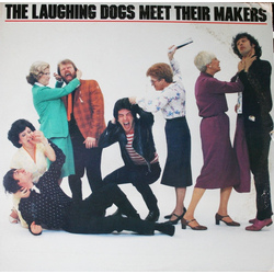 The Laughing Dogs Meet Their Makers Vinyl LP USED