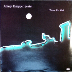 Jimmy Knepper Sextet I Dream Too Much Vinyl LP USED