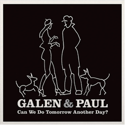 Galen & Paul Can We Do Tomorrow Another Day? Vinyl LP USED