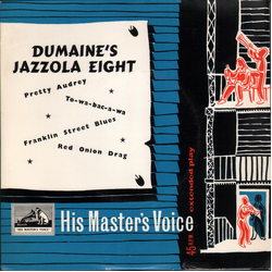 Louis Dumaine's Jazzola Eight Dumaine's Jazzola Eight Vinyl 7" USED