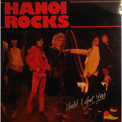 Hanoi Rocks Until I Get You Vinyl 7" USED