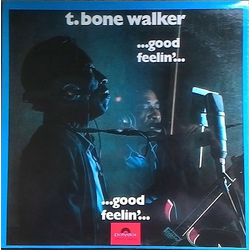 T-Bone Walker ...Good Feelin'... Vinyl LP USED