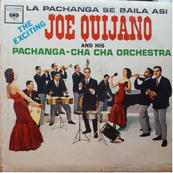 Joe Quijano & His Conjunto Cachana La Pachanga Se Baila Asi Vinyl LP USED