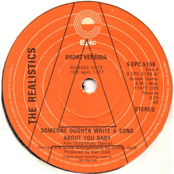 The Realistics (2) Someone Oughta Write A Song About You Baby Vinyl 7" USED