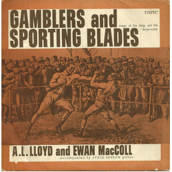 A. L. Lloyd / Ewan MacColl Gamblers And Sporting Blades Vinyl 7" USED