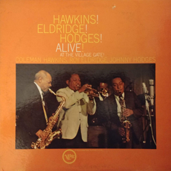 Coleman Hawkins / Roy Eldridge / Johnny Hodges Hawkins! Eldridge! Hodges! Alive! At The Village Gate! Vinyl LP USED