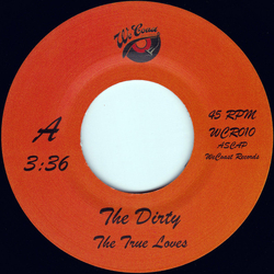 The True Loves (2) The Dirty Vinyl 7" USED