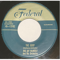 Big Jay McNeely The Goof / Big Jay Shuffle Vinyl 7" USED