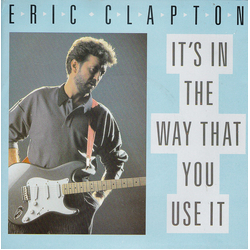 Eric Clapton It's In The Way That You Use It Vinyl 7" USED
