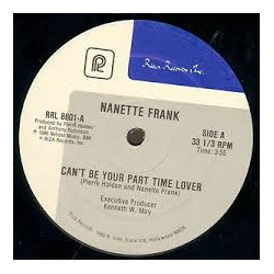 Nanette Frank Can't Be Your Part Time Lover Vinyl 12" USED