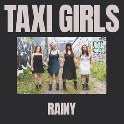 Taxi Girls (2) Rainy Vinyl 7" USED
