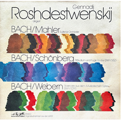 Gennadi Rozhdestvensky / Johann Sebastian Bach / Gustav Mahler / Arnold Schoenberg / Anton Webern Suite Für Orchester / Präludium Und Fuge Es-dur (Bwv