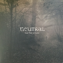 Neutral (2) Last Tale Of Love Vinyl LP USED