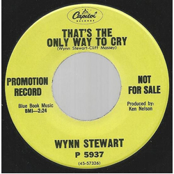 Wynn Stewart That's The Only Way To Cry Vinyl 7" USED