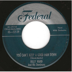 Billy Ward And His Dominoes Where Now, Little Heart / You Can't Keep A Good Man Down Vinyl 7" USED