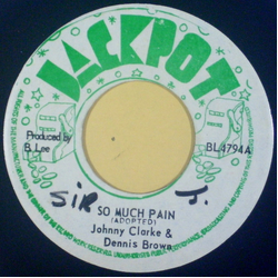 Johnny Clarke / Dennis Brown / The Aggrovators So Much Pain Vinyl 7" USED