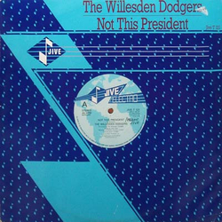 Willesden Dodgers Not This President Vinyl 12" USED